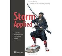 Storm Applied: Strategies for real-time event processing - [Version Originale] Sean T Allen, Matthew Jankowski, Peter Pathirana (Auteur)