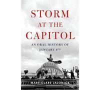 Storm at the Capitol An Oral History of January 6th - Mary Clare Jalonick - PublicAffairs - ebook (ePub) - Livre
