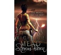 Storm Born Mead, Richelle (Auteur)