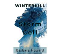 Storm Cell WINTERKILL: A Cleveland Crime Series, #2 - Barbara Howard - Black Swan Publishing - ebook (ePub) - Livre