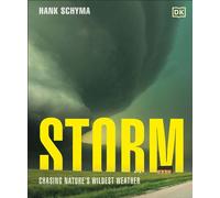 Storm Chasing Nature's Wildest Weather - Hank Schyma - DK Travel - ebook (ePub) - Livre