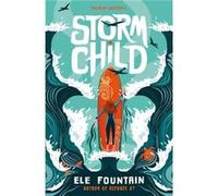 Storm Child by Ele Fountain Ele Fountain (Auteur)