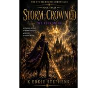 Storm-Crowned: Only one can rule when the final storm breaks