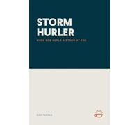 Storm Hurler: When God Hurls a Storm at You