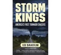 Storm Kings: America's First Tornado Chasers (Vintage) - [Version Originale] Lee Sandlin (Auteur)