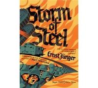 Storm of Steel Penguin Classics Deluxe Edition - Ernst J nger Foreword by Karl Marlantes Introduction by Michael Hofmann Illustrated by Neil Gower - Pengu Ernst J nger Foreword by Karl Marlantes Intro