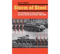 Storm Of Steel: The Development Of Armor Doctrine In Germany And The Soviet Union, 1919-1939 (Cornell Studies In Security Affairs) (Paperback) Mary R Habeck, (Auteur)
