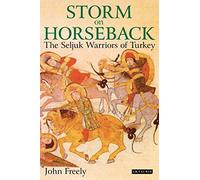 Storm on Horseback: The Seljuk Warriors of Turkey