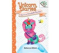 Storm on Snowbelle Mountain A Branches Book Unicorn Diaries 6 by Rebecca Elliott Rebecca Elliott (Auteur)