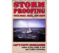 Storm Proofing your Boat, Gear, and Crew: Surviving a large storm aboard a small boat on a big ocean