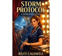 Storm Protocol: A Spicy, Funny Story of Work, Love, and Self