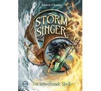 Storm Singer. Die schwebende Stadt