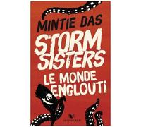 Storm Sisters - Tome 1 - Le Monde Englouti