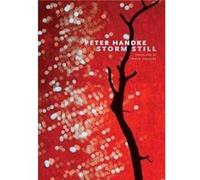 Storm Still by Peter Handke Inconnu (Auteur)