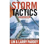 Storm Tactics Handbooks: Modern Methods of Heaving-to for Survival in Extreme Conditions