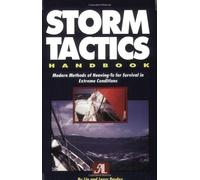 Storm Tactics Handbooks: Modern Methods of Heaving-To for Survival in Extreme Conditions