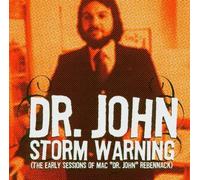 Storm Warning [Early Sessions Of Mac 'dr. John' Rebennack] by Dr. John (2004-02-09)