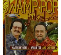Storm, Warren & Willie Tee, Cypress - Swamp Pop Jukebox