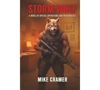 Storm Wolf: A Novel of Special Operations, and Werewolves