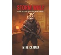 Storm Wolf: A Novel of Special Operations, and Werewolves