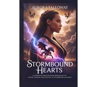 Stormbound Hearts: A Forbidden Dragon Rider Romantasy of Power, Passion, and Destiny at Aetherwind Academy