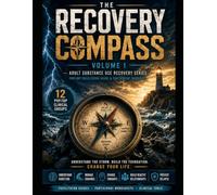 StormBreaker: The Recovery Compass, Volume 1 A 12-Group Clinical Skills Curriculum for Adults