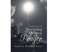 Storming Heaven With Prayer