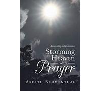 Storming Heaven With Prayer