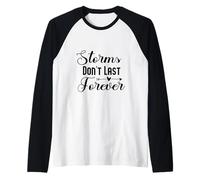 Storms Dont Last Forever Positive Mindset Motivational Quote Manche Raglan