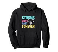 Storms Dont Last Forever Stay Strong Motivational Message Sweat à Capuche