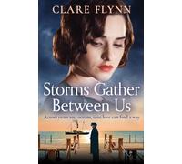 Storms Gather Between Us: A gripping and emotional historical novel