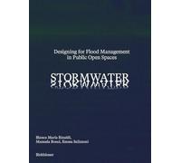 Stormwater: Designing for Flood Management in Public Open Spaces