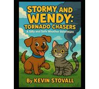 Stormy and Wendy: Tornado Chasers: A Silly and Safe Weather Adventure