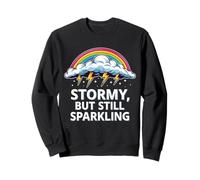 Stormy But Still Sparkling - Nuage, Lightning, Rainbow Funny Sweatshirt