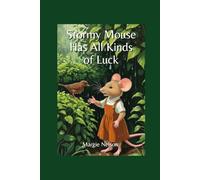 Stormy Mouse Has All Kinds of Luck: A Stormy Mouse Story