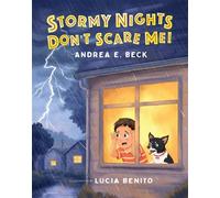 Stormy Nights Don't Scare Me - Andrea E. Beck - BiblioKid Publishing - ebook (ePub) - Livre