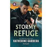 Stormy Refuge - Katherine Garbera - Harlequin Romantic Suspense - ebook (ePub) - Livre