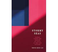 Stormy Seas: Taiwan Under the Shadow of China in the 21st Century