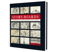 Story-Boards - La génèse des chefs-d'oeuvre du cinéma