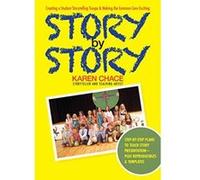 Story by Story: Creating a School Storytelling Troupe & Making the Common Core Exciting - [Livre en VO] Karen Chace (Auteur)