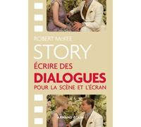 Story - Ecrire des dialogues pour la scène et l'écran - Robert McKee - Armand Colin - broché - Guide