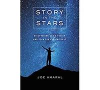 Story in the Stars: Discovering God's Design and Plan for Our Universe - [Version Originale] Inconnu (Auteur)