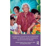 Story(ing) Statistical Strategies Using a Critical Race Feminista Quantitative Praxis