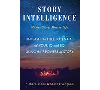 Story Intelligence: Master Story, Master Life