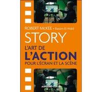 Story - L'art de l'action pour l'écran et la scène Robert McKee (Auteur), Bassim El-Wakil (Auteur)