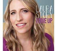 Story, Laura - I Give Up