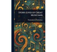 Story-Lives of Great Musicians