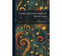Story-Lives of Master Musicians