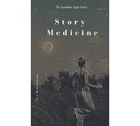 Story Medicine: symbolic remedy for every soul-sickness