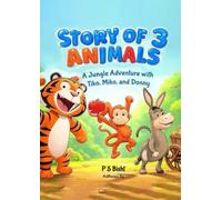 Story of 3 Animals: A Jungle Adventure with Tiko, Miko, and Donny